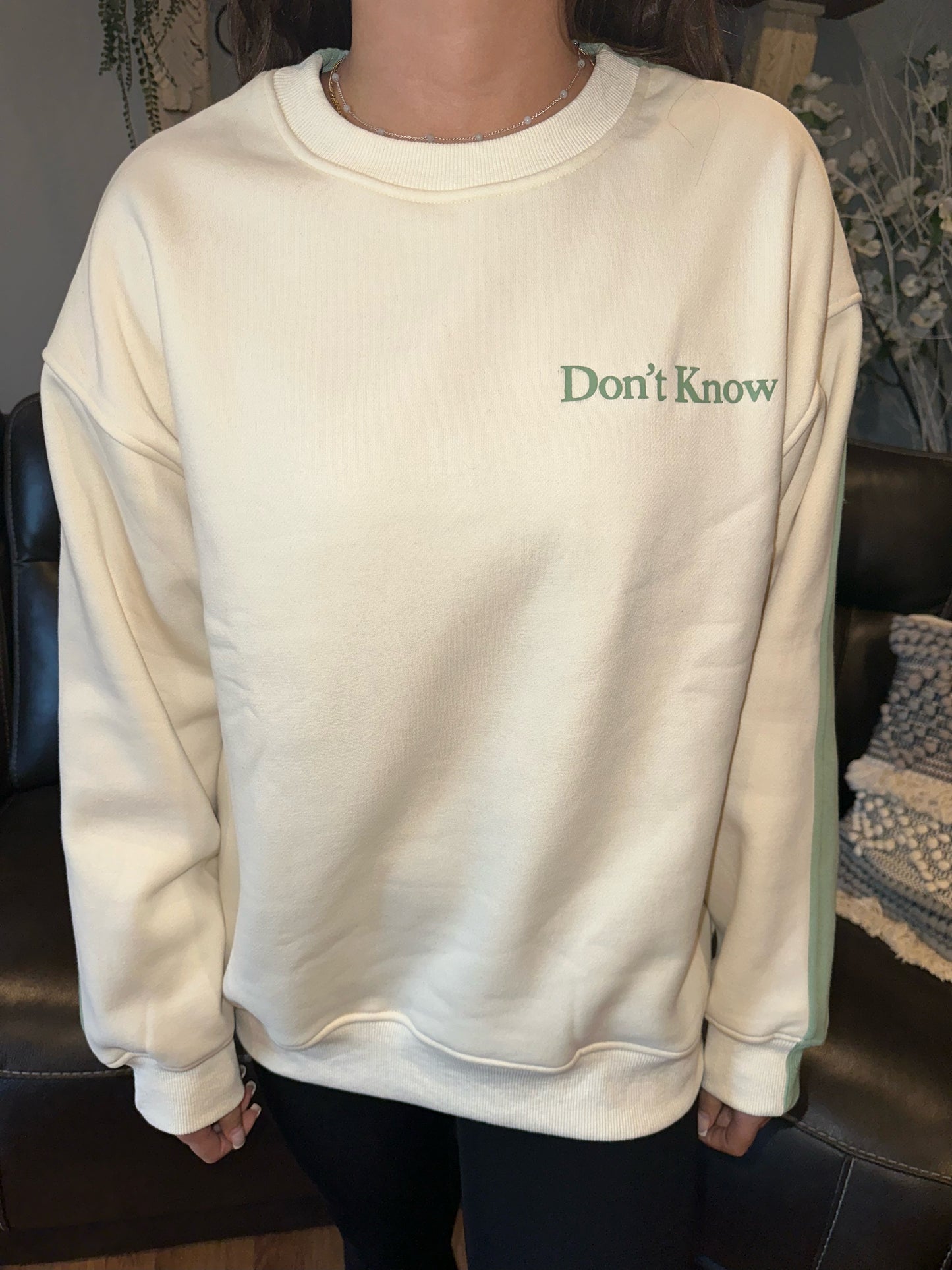 Don't Know Don't Care Crewneck